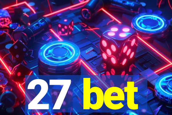 27 bet